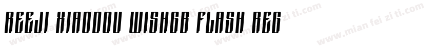 REEJI Xiaodou WishGB Flash Regular字体转换